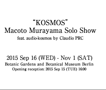 KOSMOS Macoto Murayama Solo Show